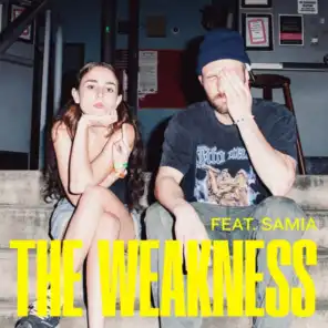 The Weakness (feat. Samia)