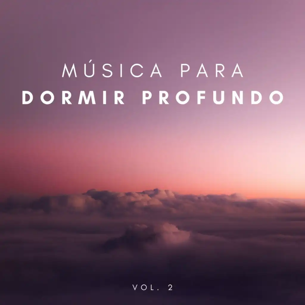 Música Para Dormir Profundo Vol. 2