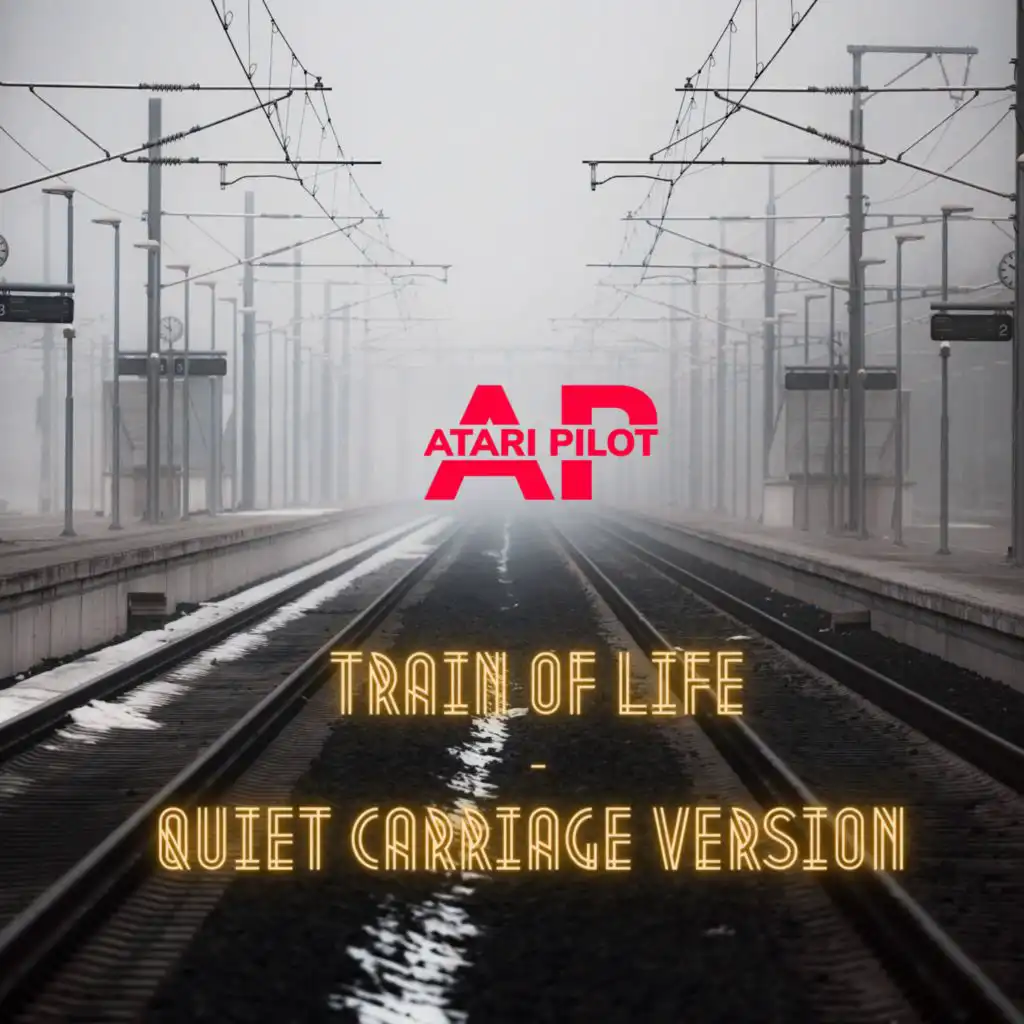 Train Of Life (Quiet Carriage Version)