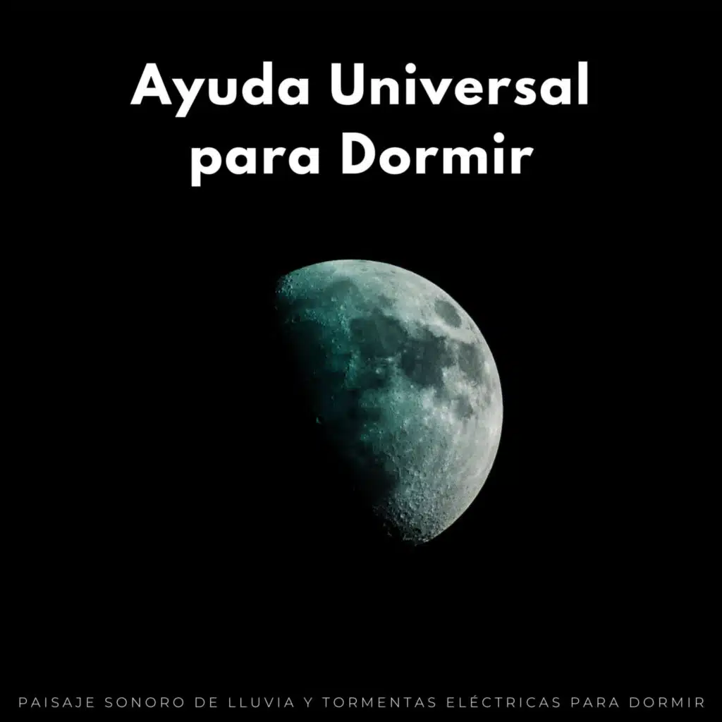 Ayuda Universal Para Dormir: Paisaje Sonoro De Lluvia Y Tormentas Eléctricas Para Dormir