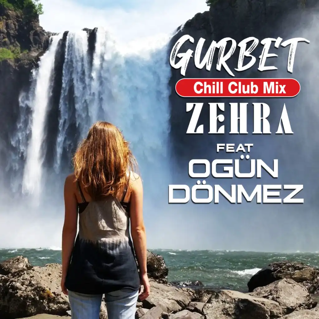 Gurbet (Chill Club Mix) [feat. Ogun Donmez]