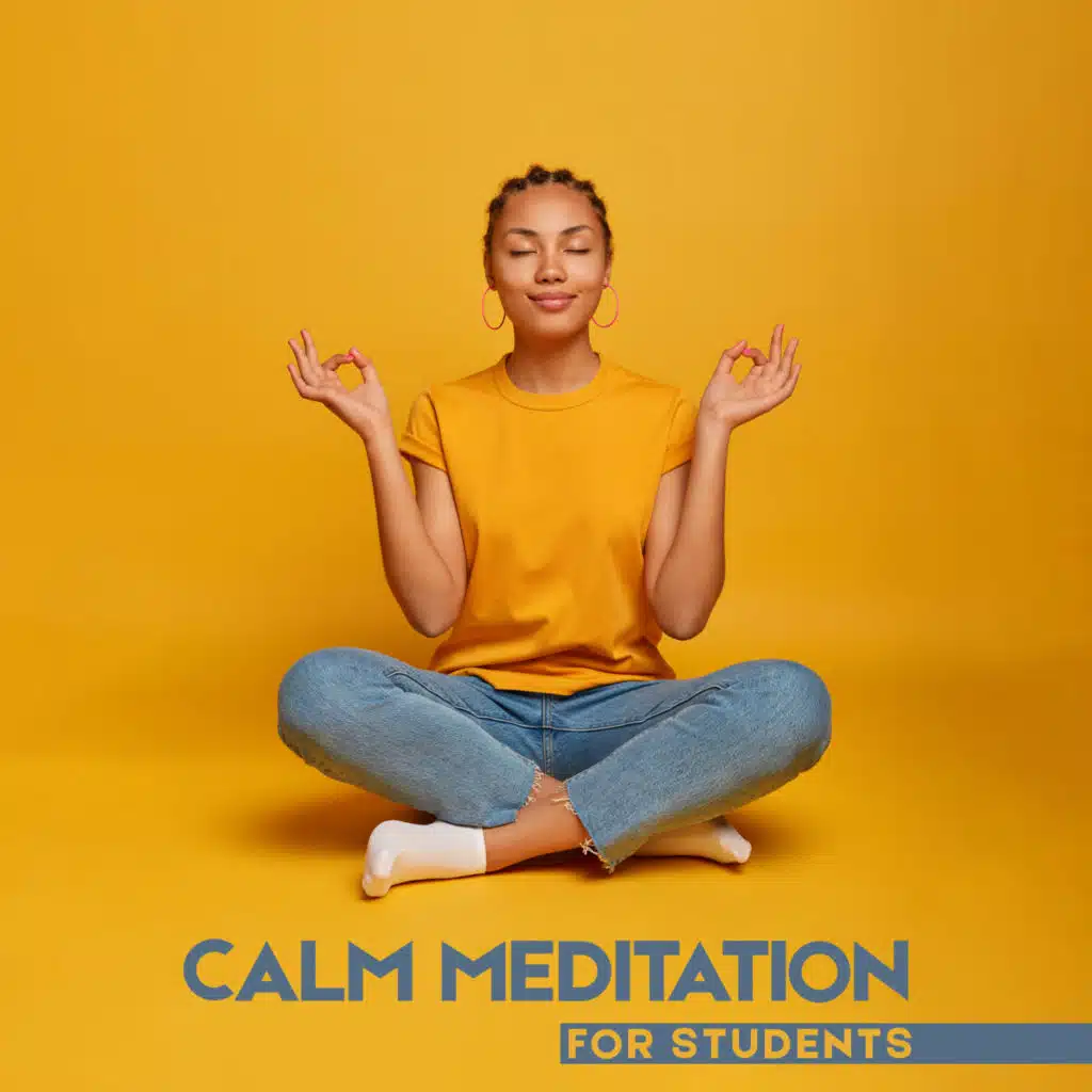 Calm Meditation for Students: Stress Relief, Better Working Memory, Increase Attention