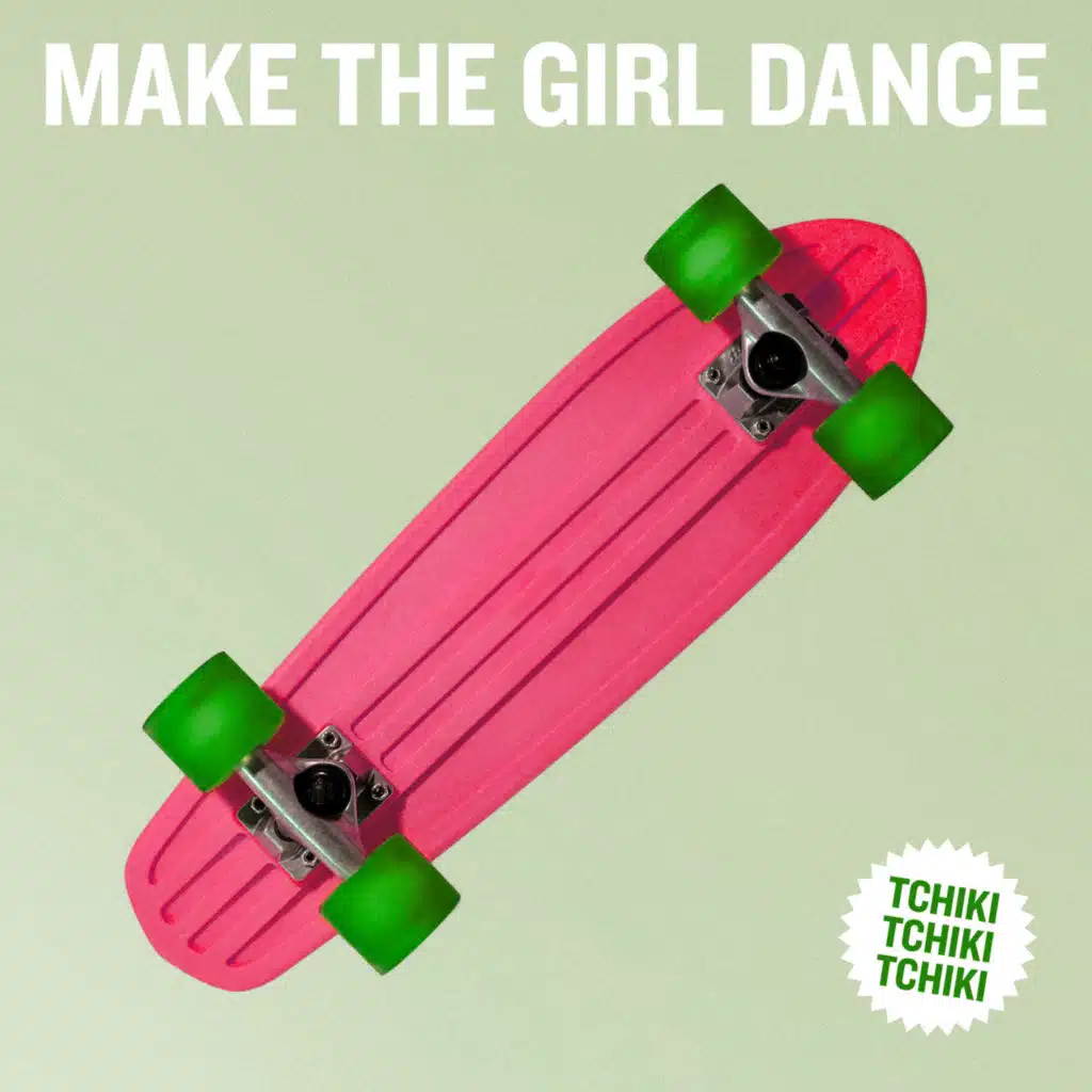 Make The Girl Dance