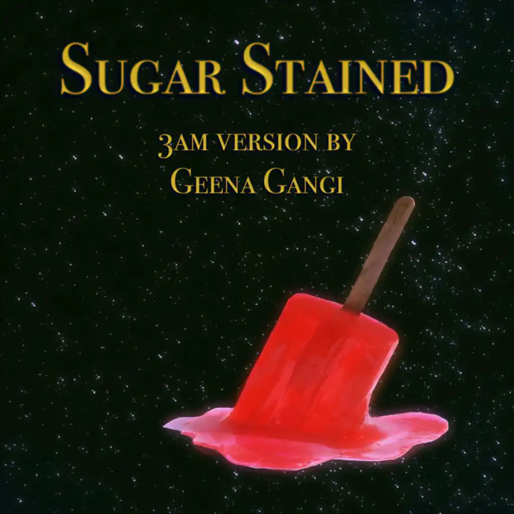 Sugar Stained (3am Version)