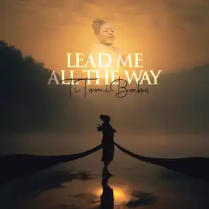 Lead Me All the Way