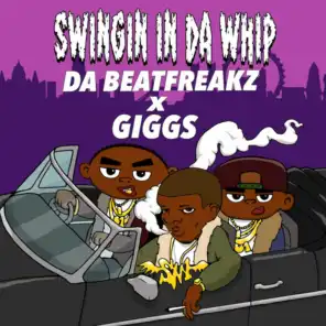 Swingin In Da Whip (feat. Giggs)