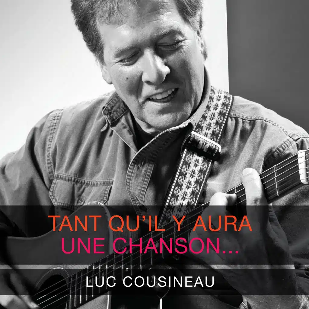 Tant qu'il y aura une chanson / Cousineau 1973 (Réédition)