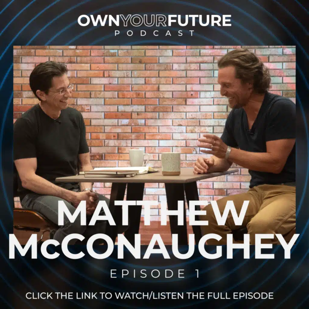 The Secret to Truly LIVIN' with Matthew McConaughey