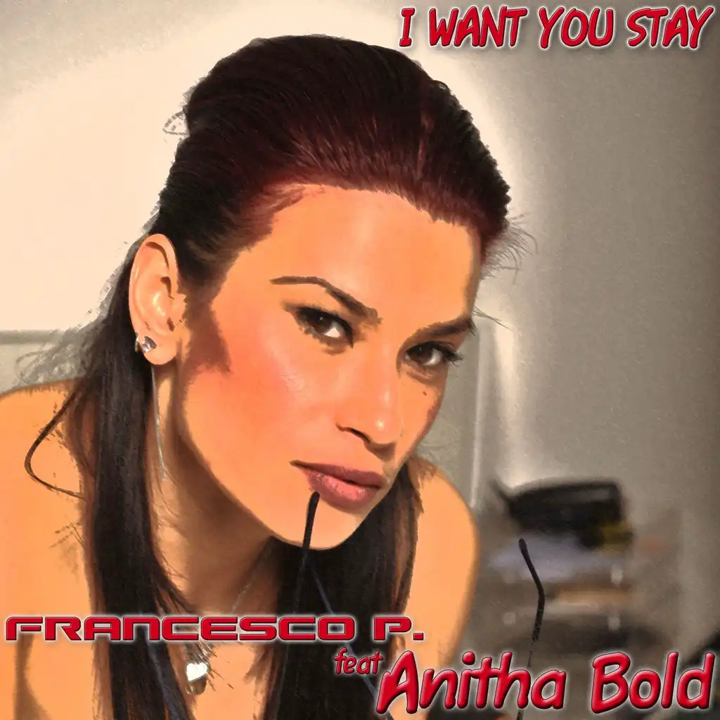 I Want to Stay (Radio Edit) [ft. Anitha Bold]