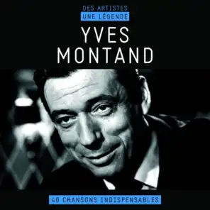 Yves Montand (Des artistes, une légende)