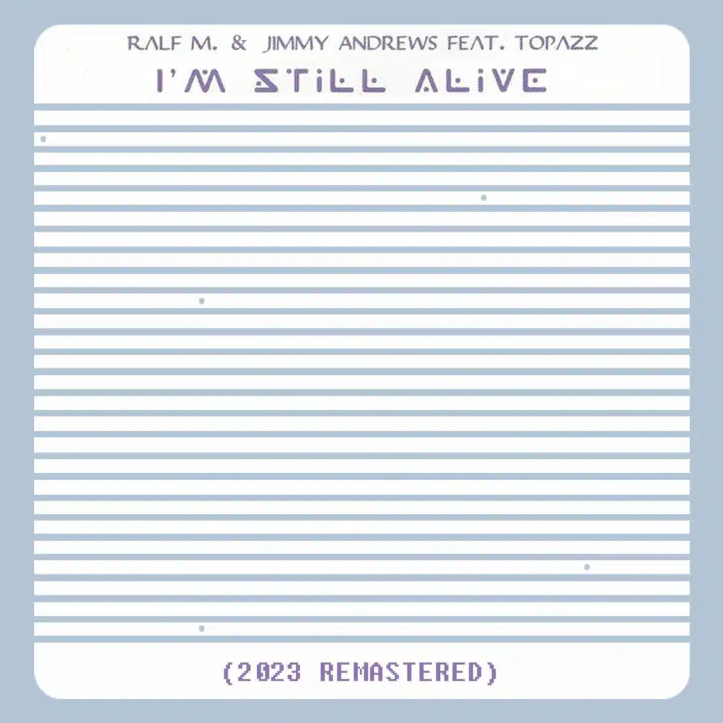 I´m Still Alive (2023 Remastered) [feat. Topazz]