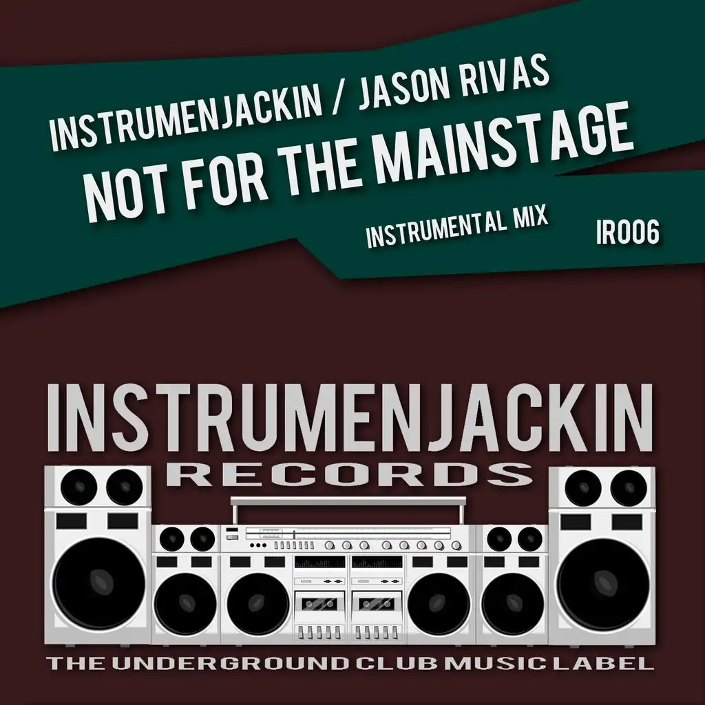 Not for the Mainstage (Instrumental Mix)