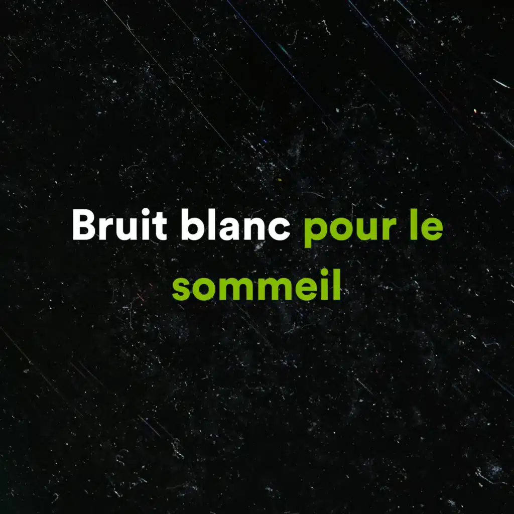 Bruit Blanc Pour Le Sommeil
