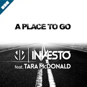A Place to Go (Radio Edit) [ft. Tara McDonald]