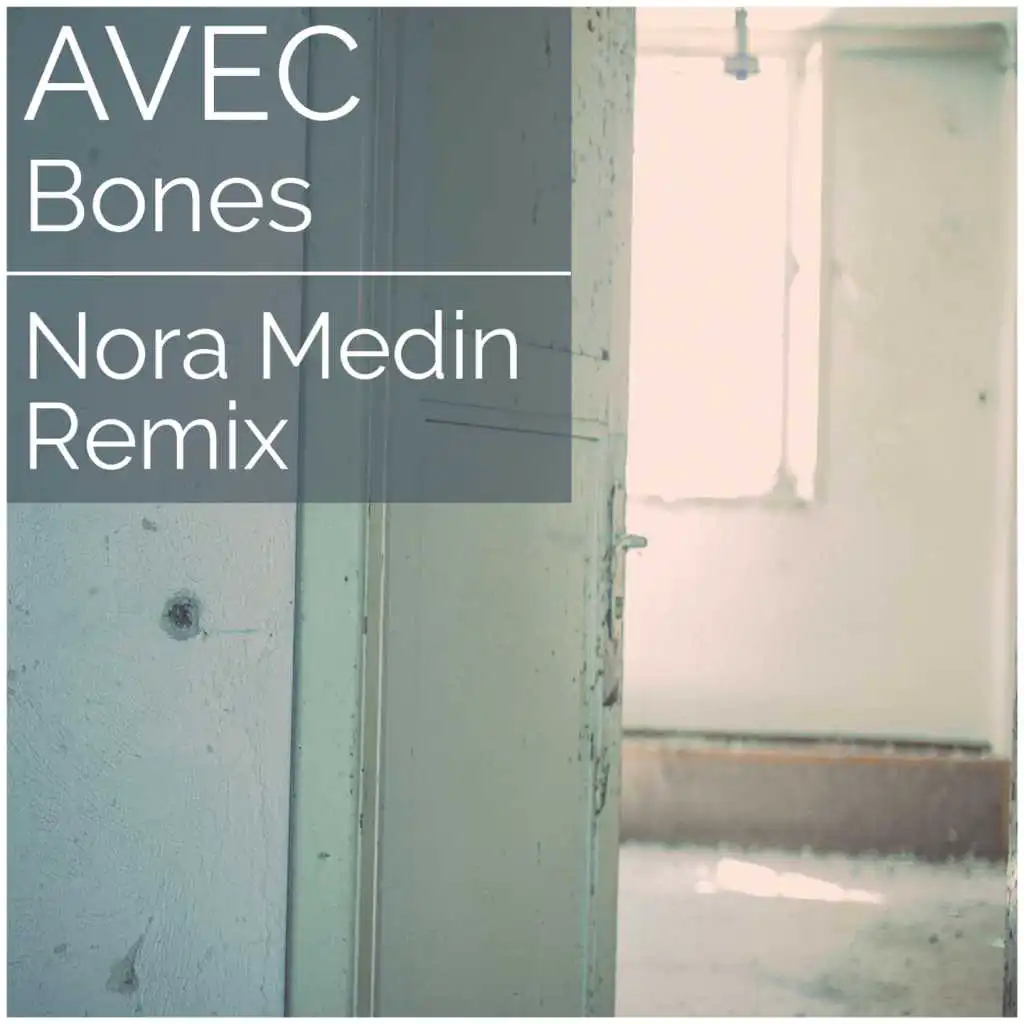 Bones (Nora Medin Remix)