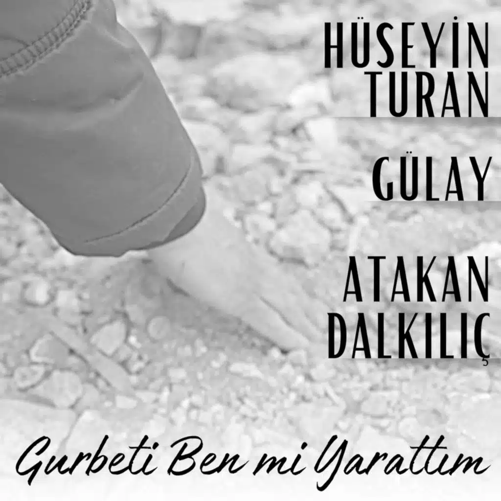 Gurbeti Ben mi Yarattım