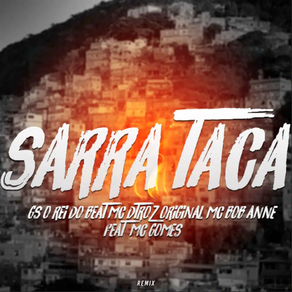 Sarra Taca (feat. MC Gomes)