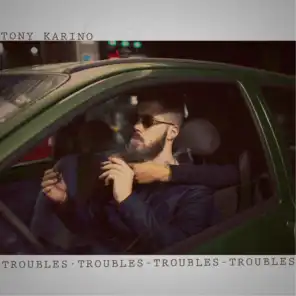 Troubles (ft. Joe Lucazz)