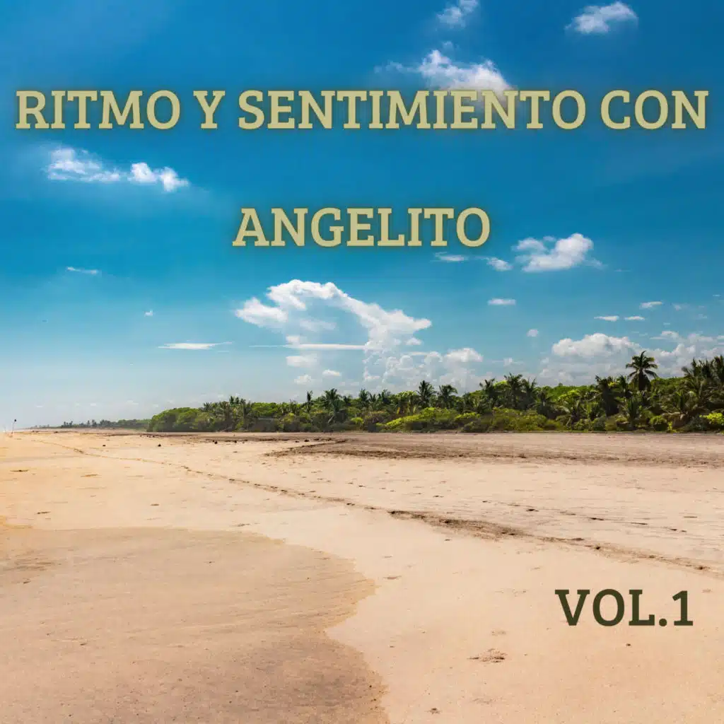 Ritmo y Sentimiento Con Angelito, Vol. 1