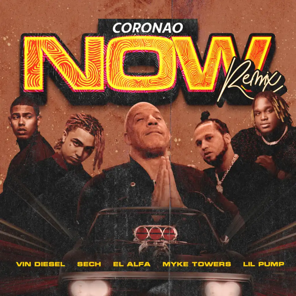 Coronao Now (Remix) [feat. Myke Towers & Vin Diesel]