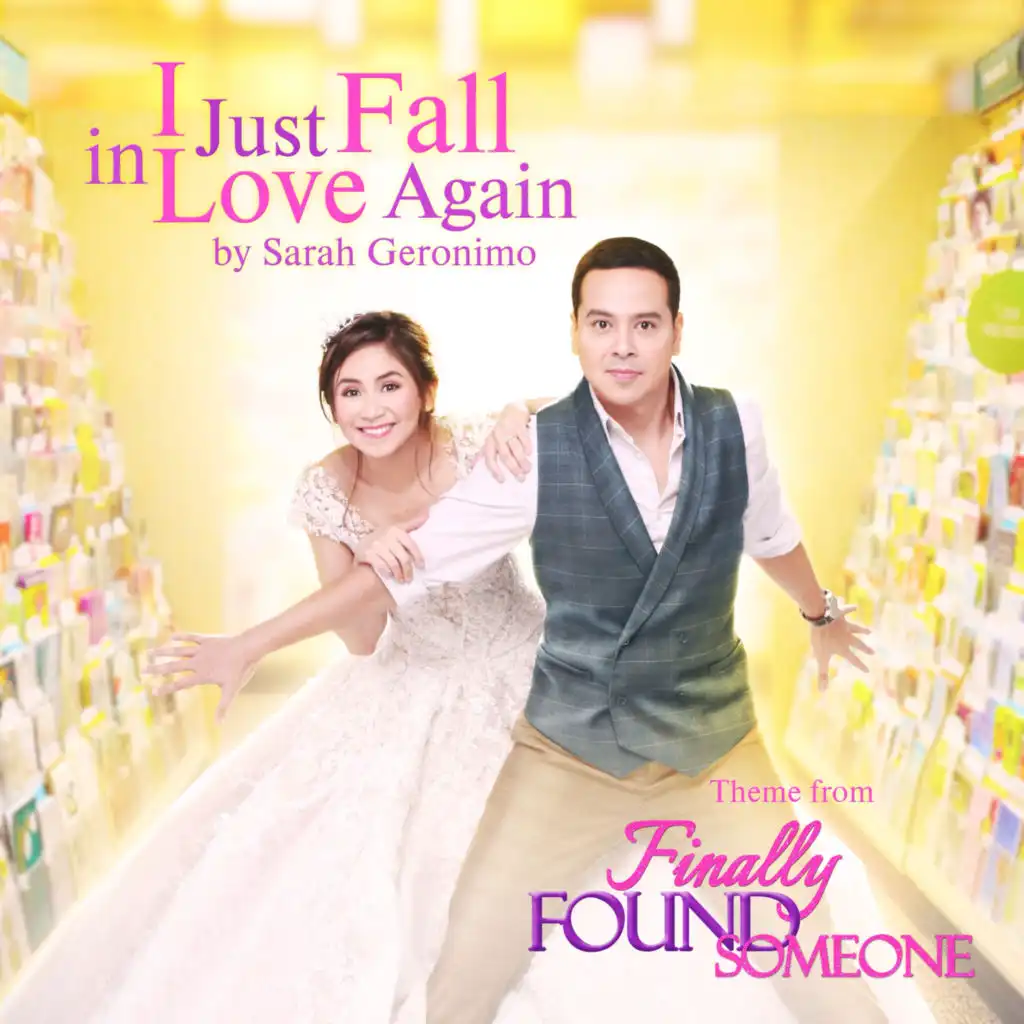 I Just Fall In Love Again (From "Finally Found Someone")