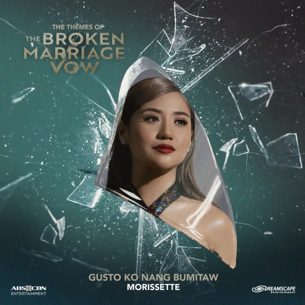 Gusto Ko Nang Bumitaw (from "The Broken Marriage Vow")