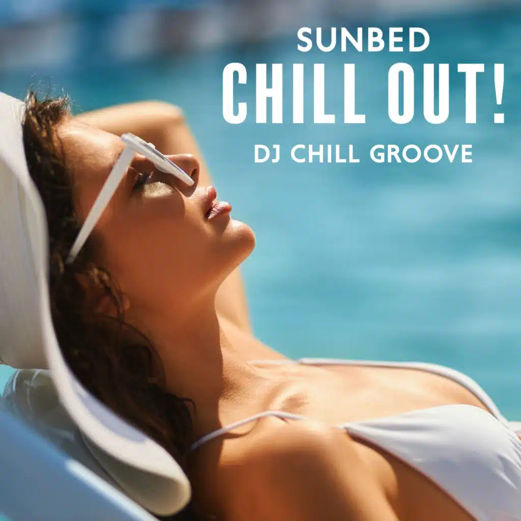 Sunbed Chill Out!