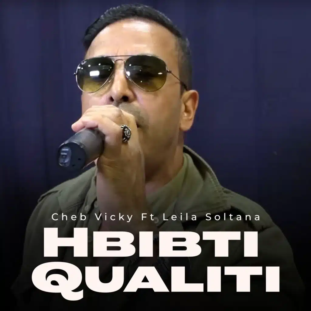 Hbibti Qualiti (feat. Leila Soltana)