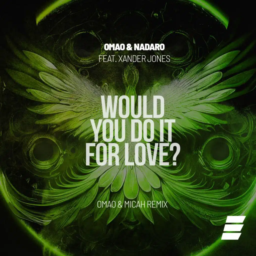 Would You Do It for Love? (Omao & Micah Remix) [feat. Xander Jones]