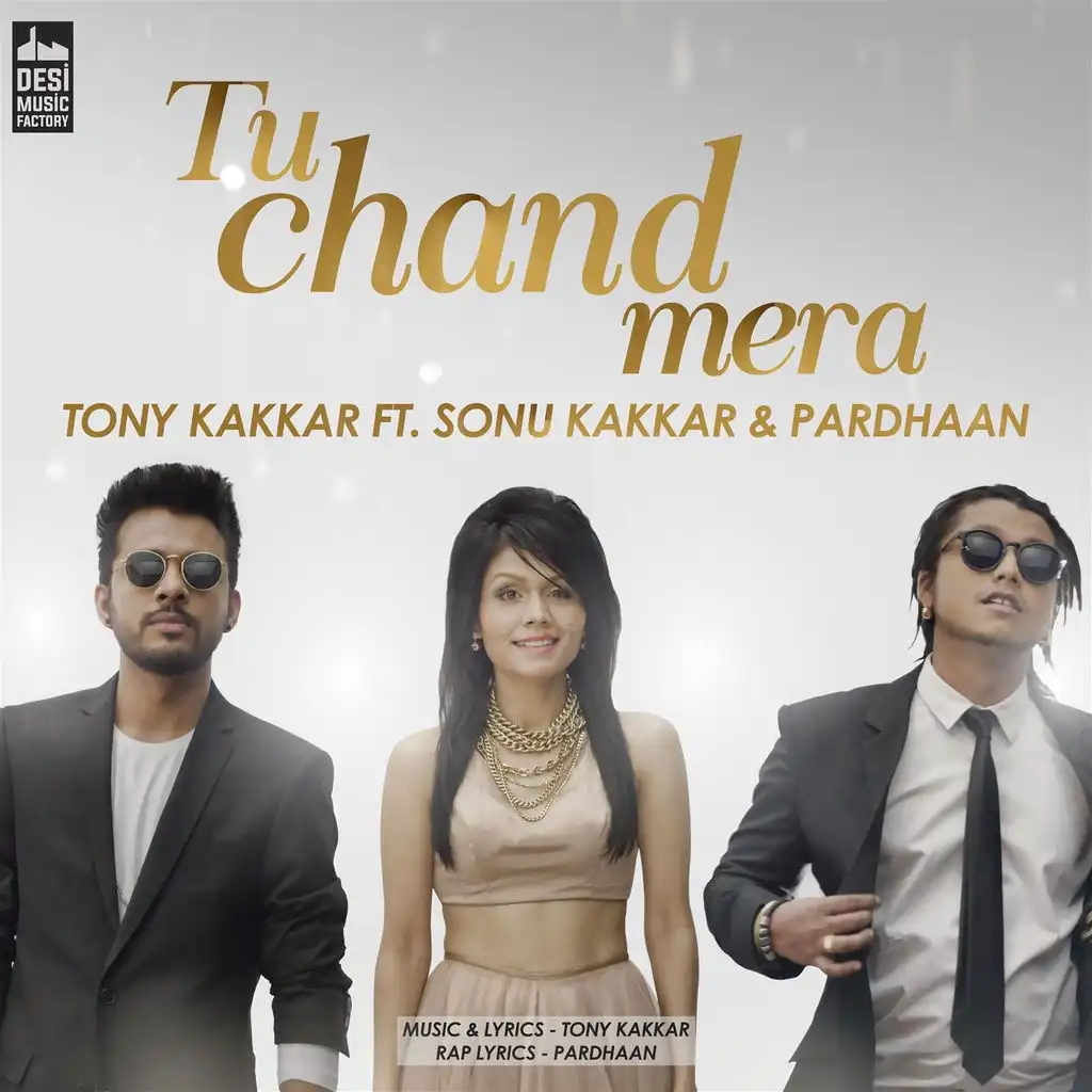 Tu Chand Mera (feat. Sonu Kakkar & Pardhaan)