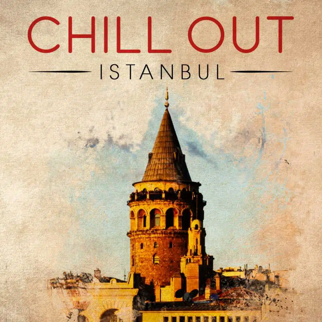 Chill out Istanbul