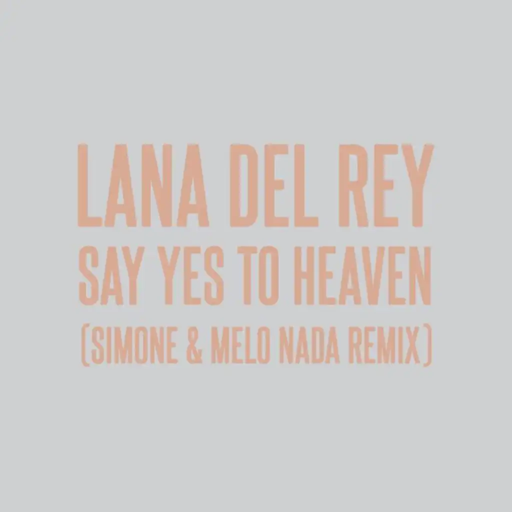 Say Yes To Heaven (sim0ne & Melo Nada Remix)