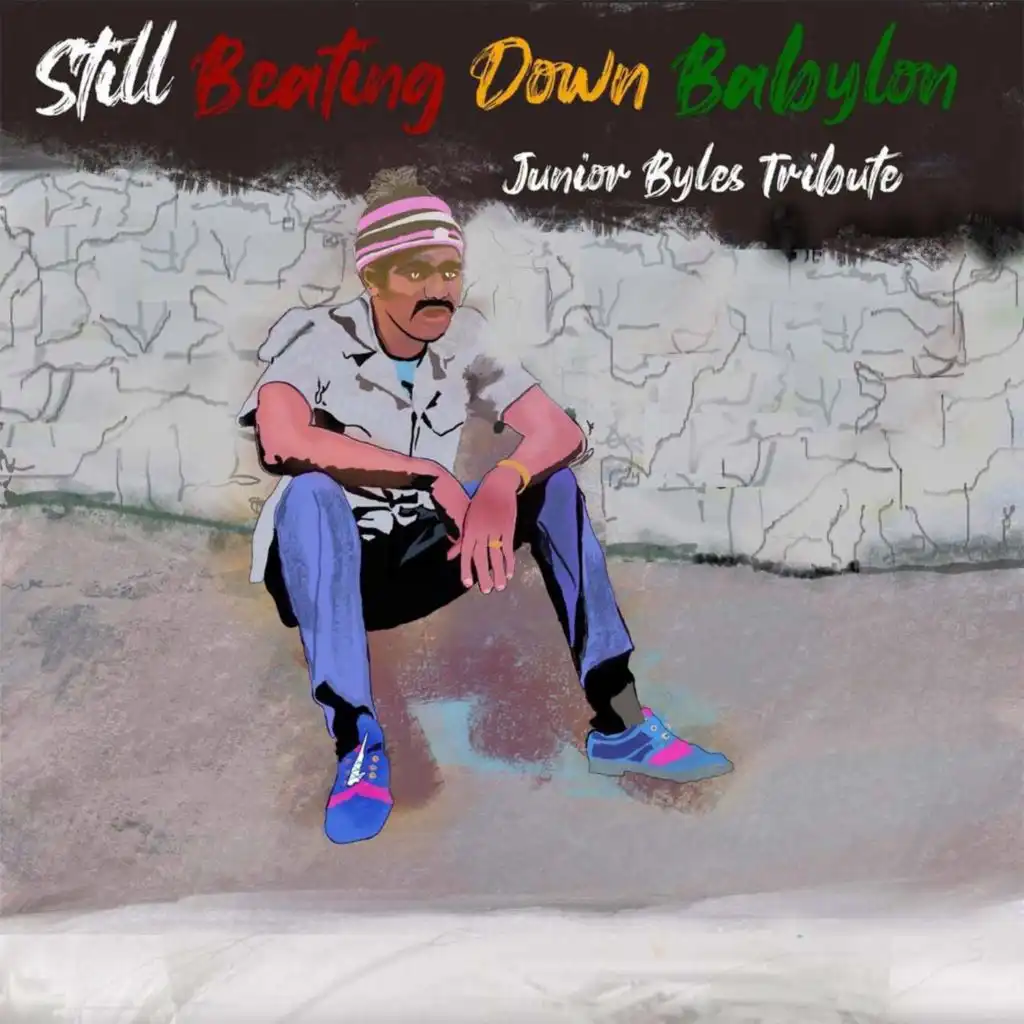 Still Beating Down Babylon (Junior Byles Tribute)