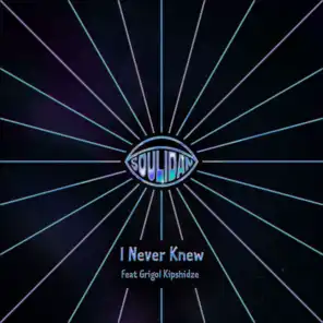 I Never Knew (feat. Grigol Kipshidze)
