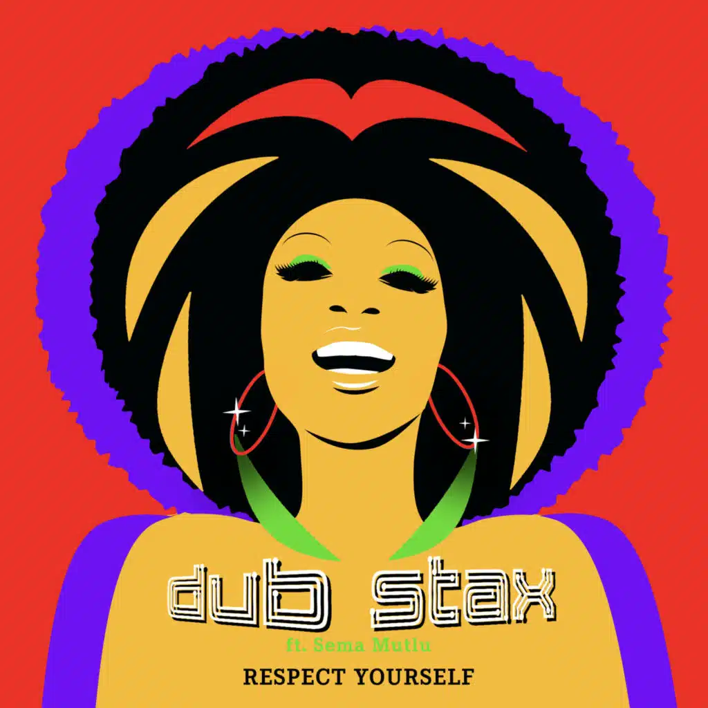 Respect Yourself (feat. Sema Mutlu)