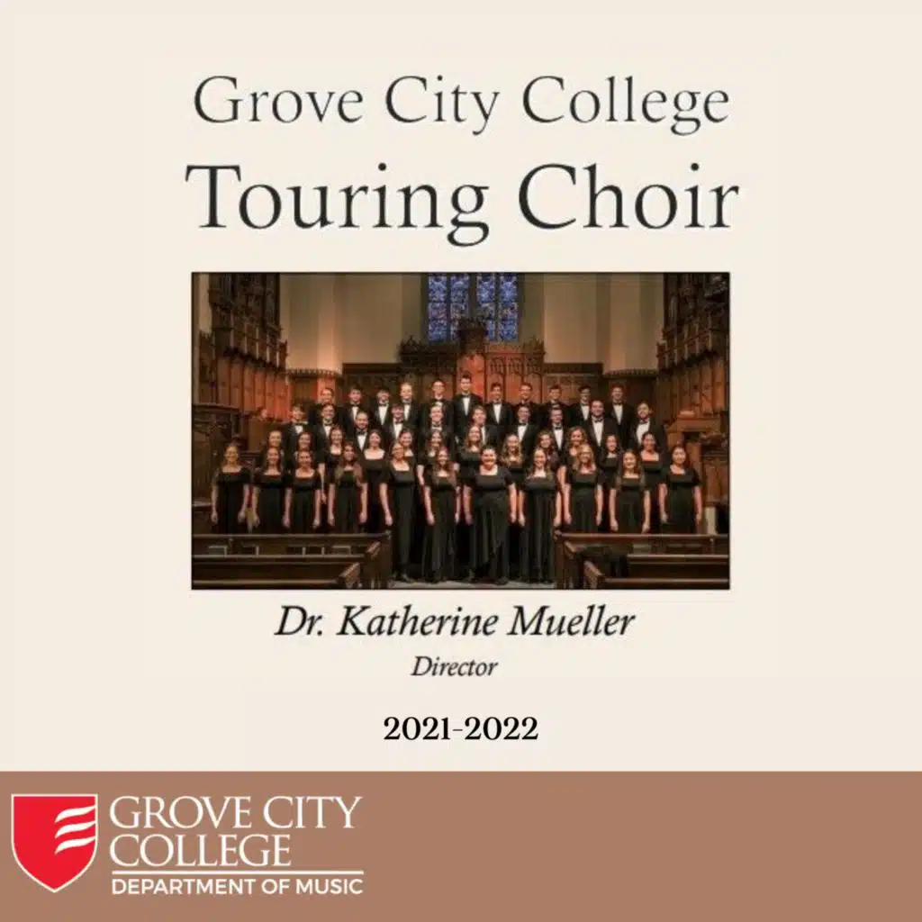 Grove City College Touring Choir 2021-22 (Live)