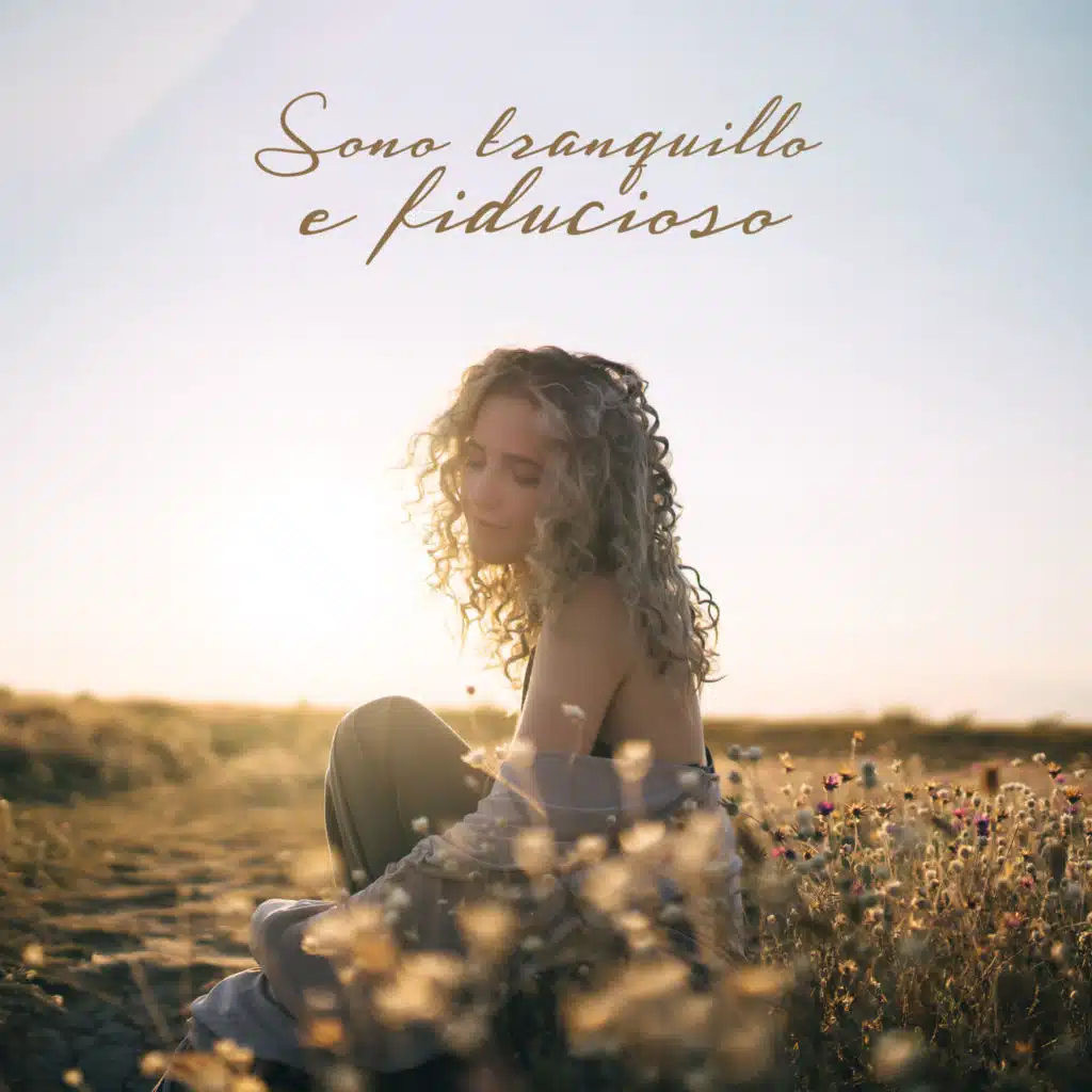 Sono tranquillo e fiducioso: Musica perfetta per il rilassamento