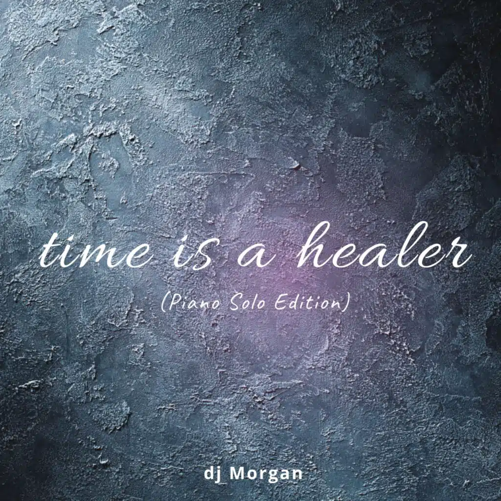Time Is A Healer (Piano Solo Edition)