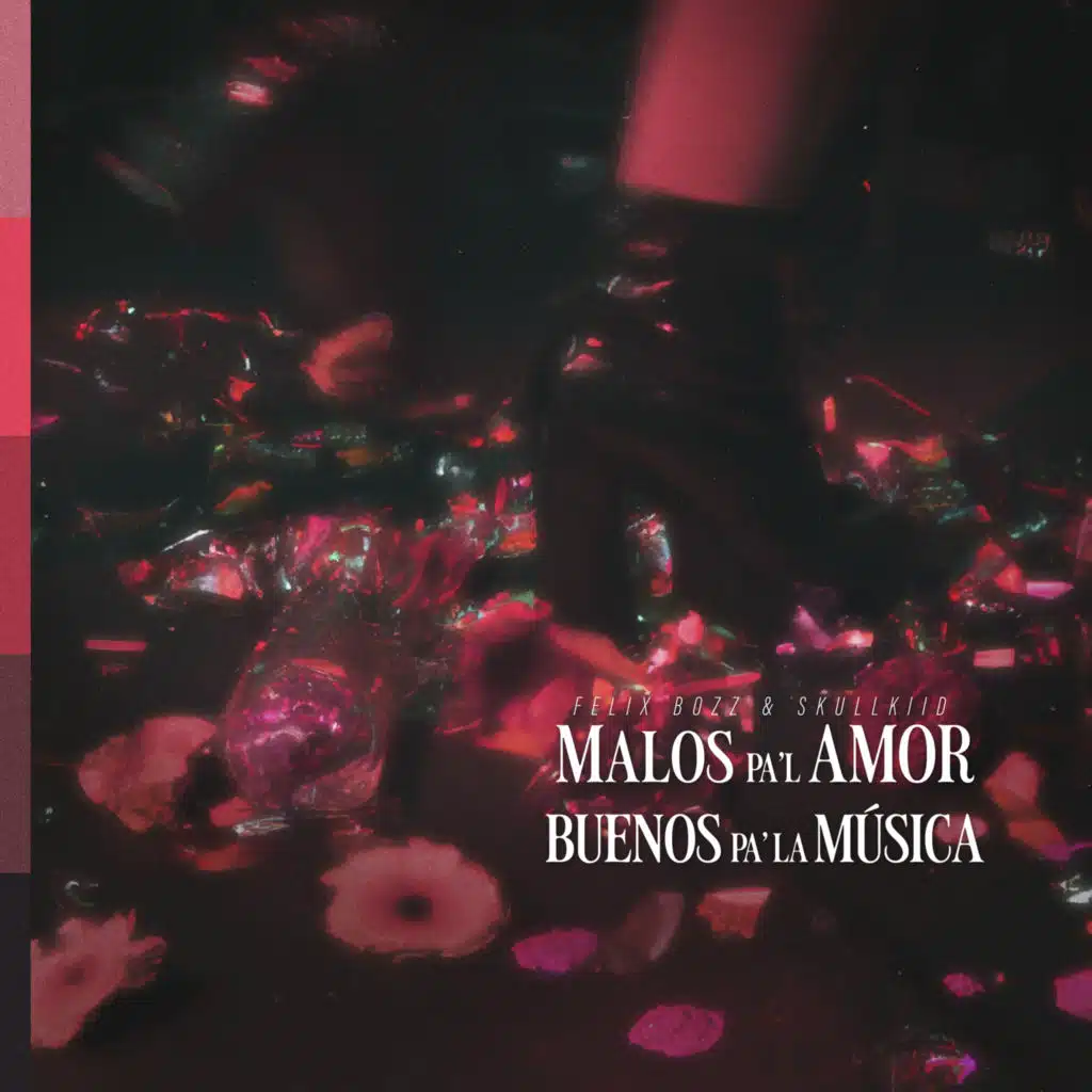 Malos Pa'l Amor, Buenos Pa' la Música