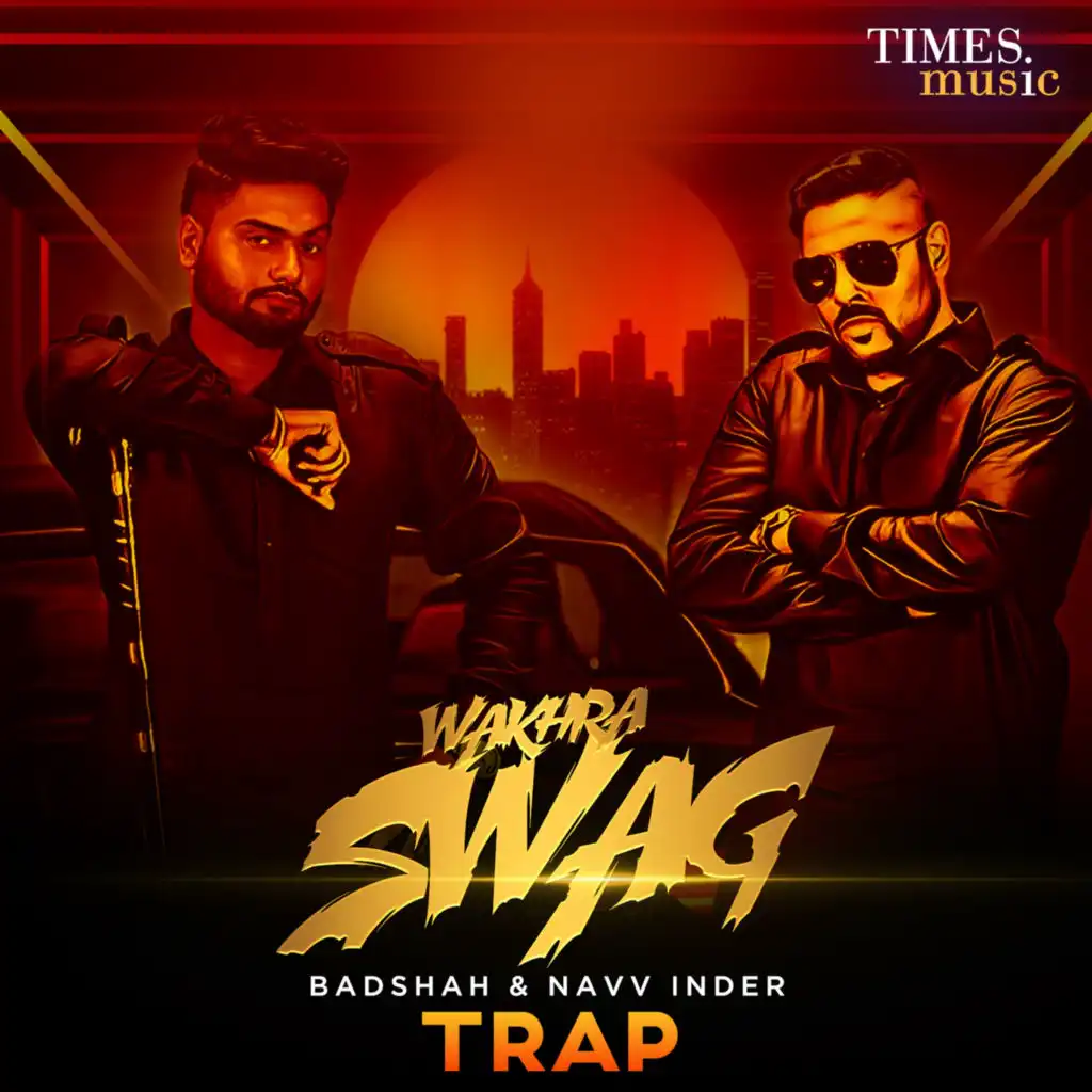 Wakhra Swag (Trap) [feat. Badshah]