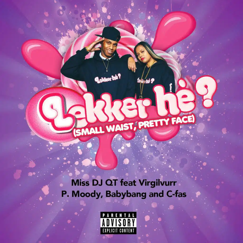 Lekker he? ((Small waist, pretty face)) [feat. P. Moody & C-Fas]