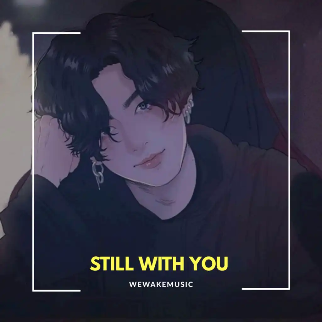 Still with You