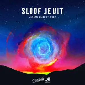 Sloof Je Uit (feat. Roly)