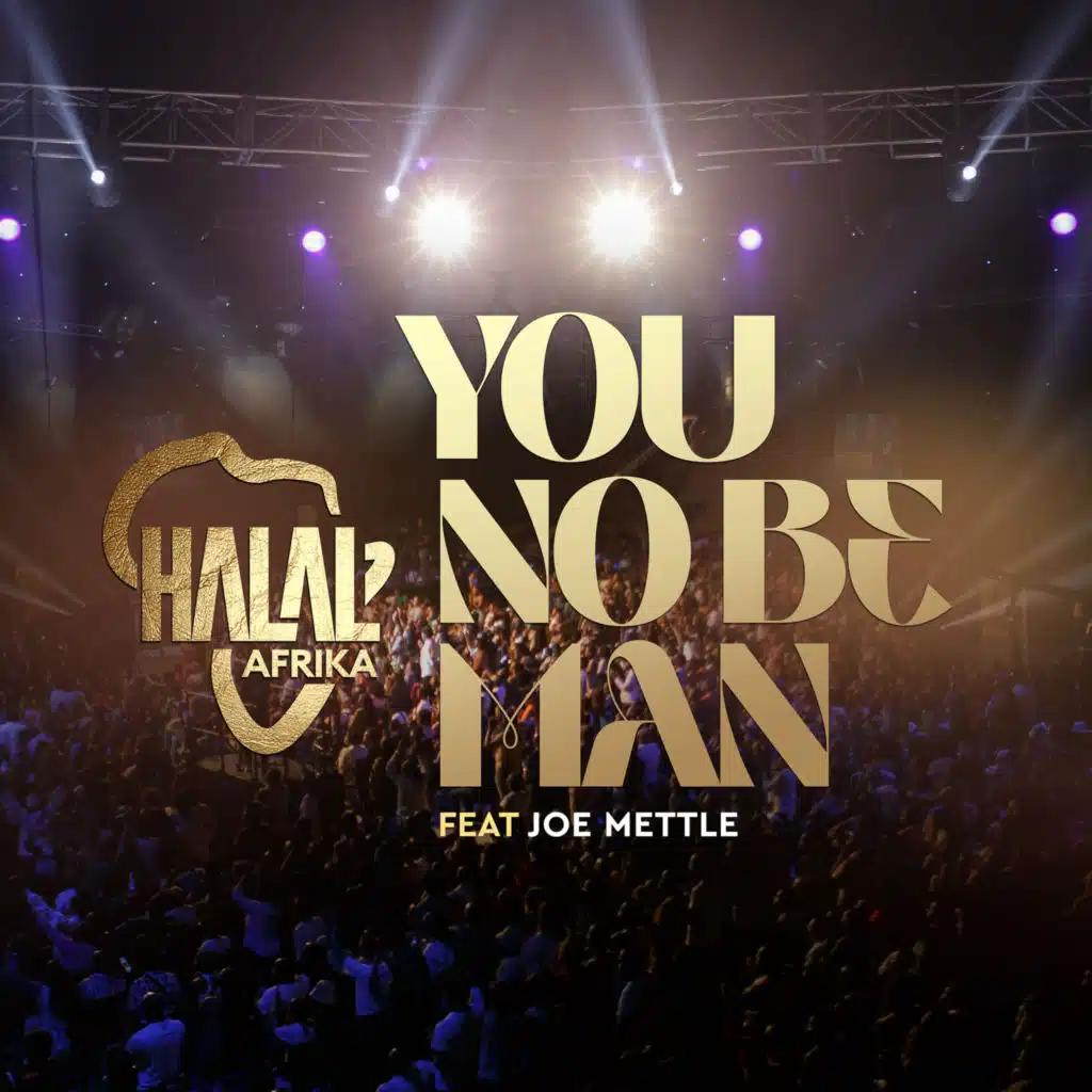 You No Be Man (feat. Joe Mettle)