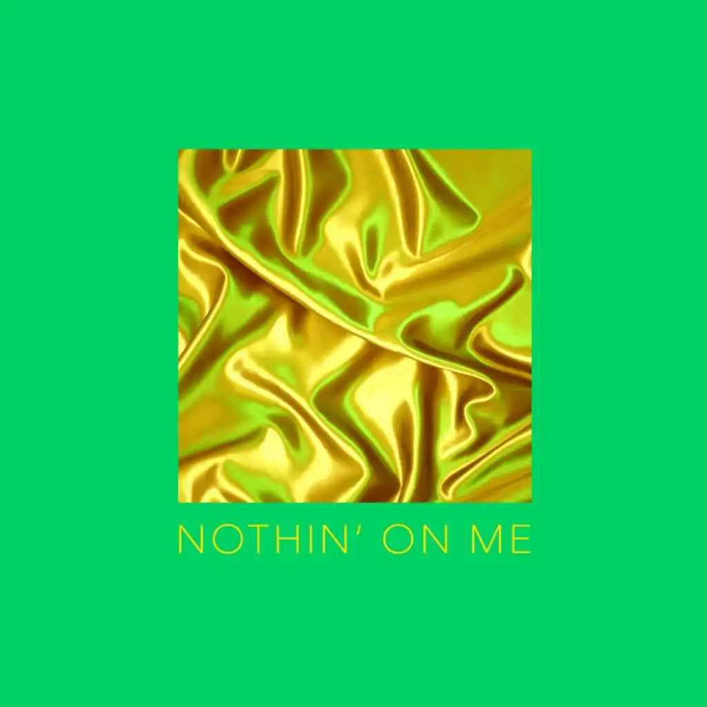 Nothin' On Me (feat. VVAVES)