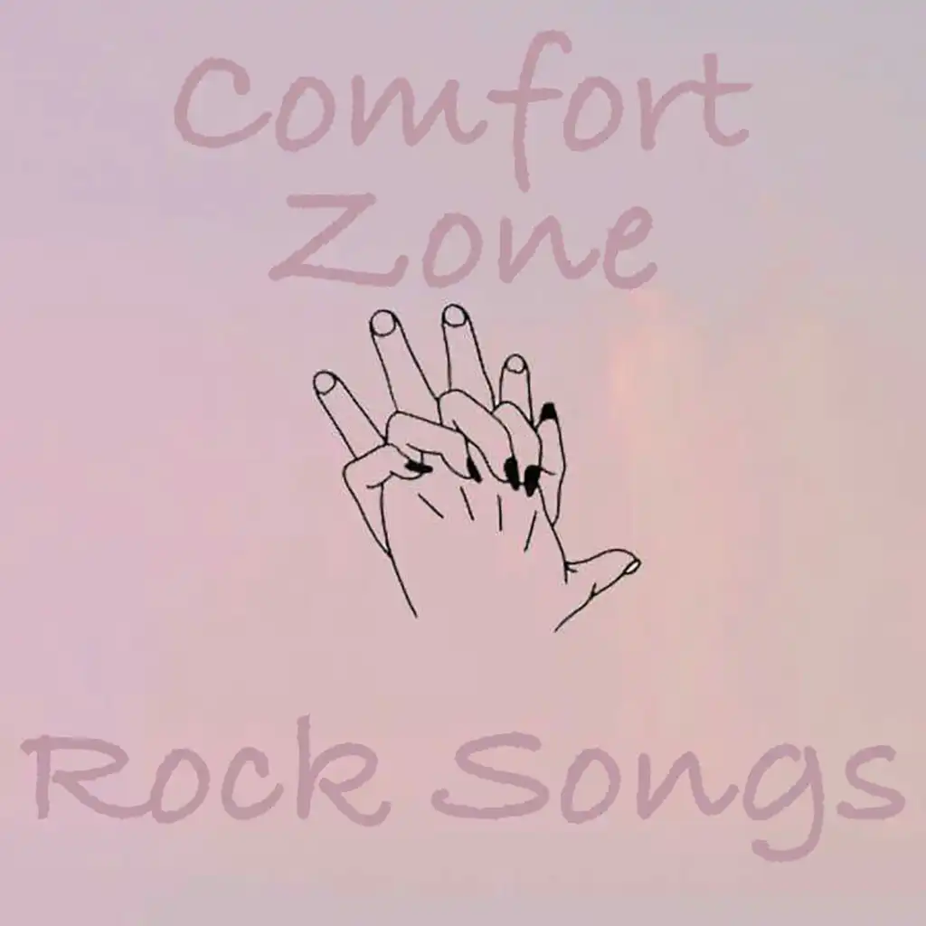 Comfort Zone Rock Songs