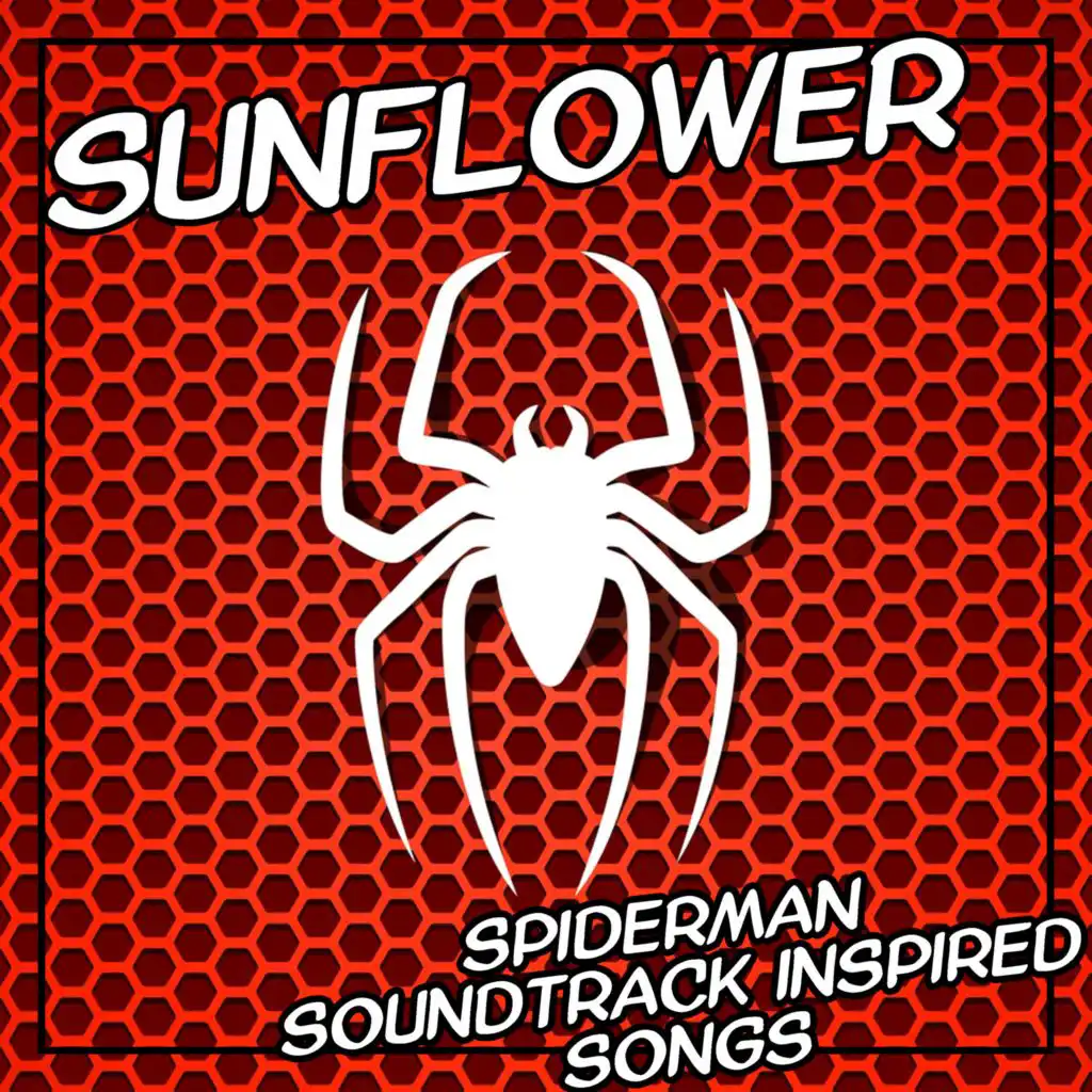 Sunflower - Spider Man Soundtrack Songs (Inspired)