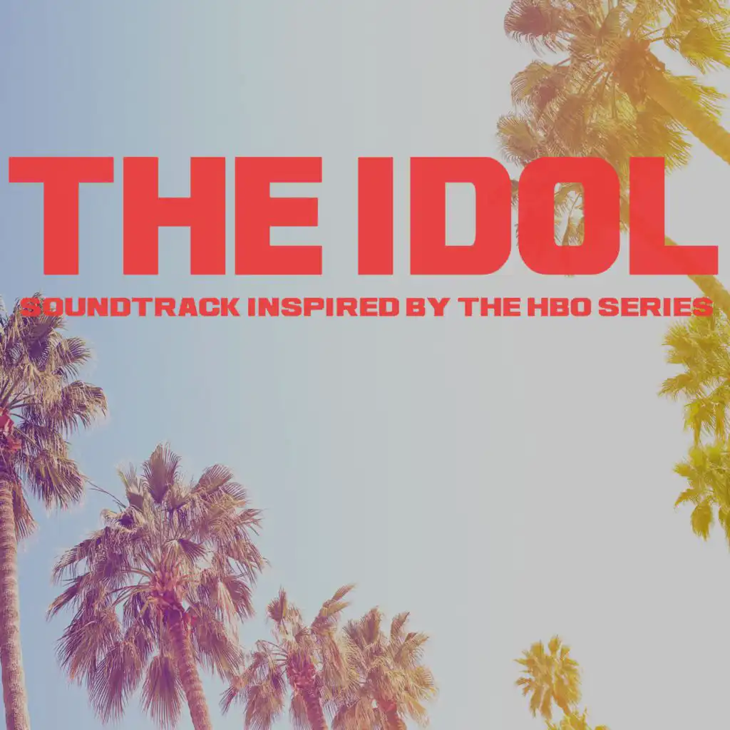 The Idol Soundtrack (Music Inspired By HBO TV Series)