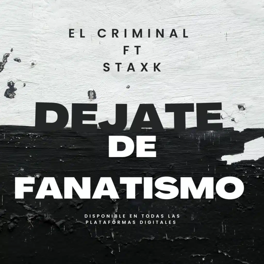 Déjate de fanatismo (feat. Staxk)