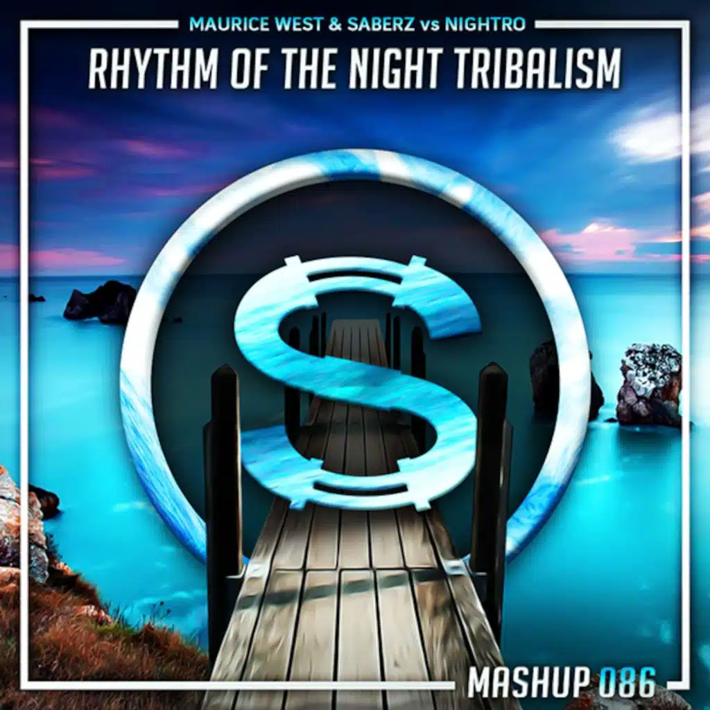 Maurice West x Saberz vs Nightro - Rhythm Of The Night Tribalism (Da Sylva mashup)